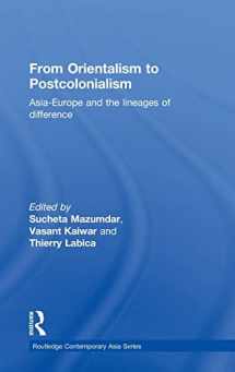 9780415547406-0415547407-From Orientalism to Postcolonialism: Asia, Europe and the Lineages of Difference (Routledge Contemporary Asia Series)