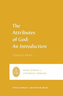 9781433561177-1433561174-The Attributes of God: An Introduction (Short Studies in Systematic Theology)