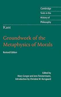 9781107008519-1107008514-Kant: Groundwork of the Metaphysics of Morals (Cambridge Texts in the History of Philosophy)
