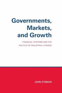 9780801415975-0801415977-Governments, Markets, and Growth: Financial Systems and Politics of Industrial Change