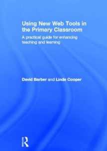 9780415591058-0415591058-Using New Web Tools in the Primary Classroom: A practical guide for enhancing teaching and learning