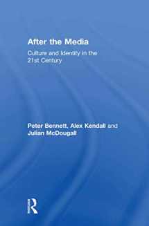 9780415586825-0415586828-After the Media: Culture and Identity in the 21st Century