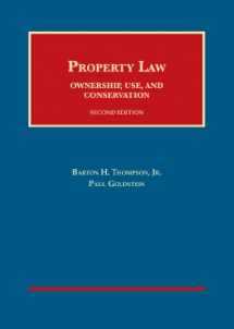 9781609302535-1609302532-Property Law: Ownership, Use, and Conservation (University Casebook Series)