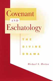 9780664225018-0664225012-Covenant and Eschatology: The Divine Drama