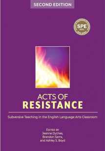 9781975505608-1975505603-Acts of Resistance: Subversive Teaching in the English Language Arts Classroom