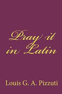 9781449518219-1449518214-Pray it in Latin