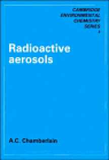 9780521401210-0521401216-Radioactive Aerosols (Cambridge Series in Chemical Engineering)