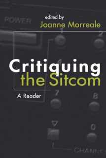 9780815629832-0815629834-Critiquing the Sitcom: A Reader (The Television Series) (Television and Popular Culture)