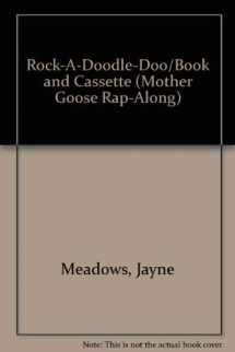 9780894110054-0894110055-Rock-A-Doodle-Doo/Book and Cassette (Mother Goose Rap-Along)
