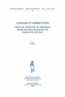 9789042918382-9042918381-Langage Et Subjectivite: Vers Une Approche Du Differend Entre Maurice Blanchot Et Emmanuel Levinas (Bibliotheque Philosophique de Louvain) (French Edition)