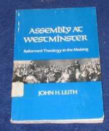 9780804208857-0804208859-Assembly at Westminster: Reformed Theology in the Making