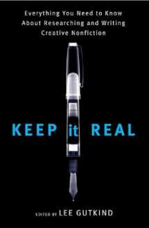 9780393330984-0393330982-Keep It Real: Everything You Need to Know About Researching and Writing Creative Nonfiction