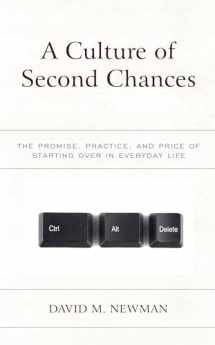 9781498553988-1498553982-A Culture of Second Chances: The Promise, Practice, and Price of Starting Over in Everyday Life