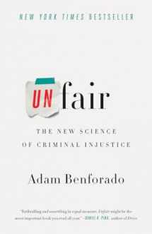 9780770437787-0770437788-Unfair: The New Science of Criminal Injustice