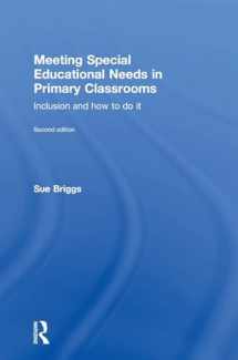 9781138898967-1138898961-Meeting Special Educational Needs in Primary Classrooms: Inclusion and how to do it