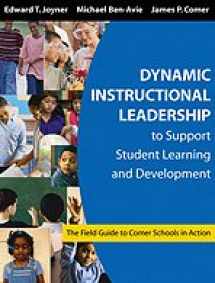 9781412905121-1412905125-Dynamic Instructional Leadership to Support Student Learning and Development: The Field Guide to Comer Schools in Action