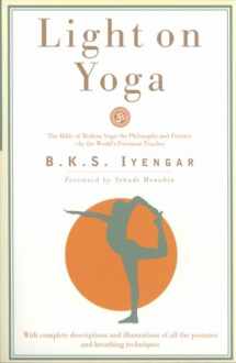 9780805210316-0805210318-Light on Yoga: The Bible of Modern Yoga