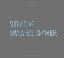 9780615439532-0615439535-Sheila Elias Somewhere-Anywhere