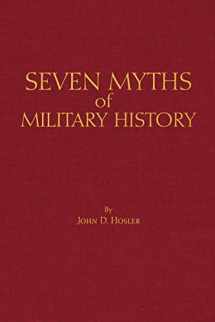 9781647920449-1647920442-Seven Myths of Military History (Myths of History: A Hackett Series)