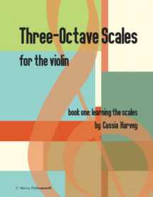 9781635231656-1635231655-Three-Octave Scales for the Violin, Book One: Learning the Scales