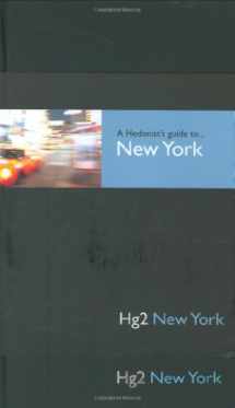 9781905428076-1905428073-Hedonist's Guide to New York (A Hedonist's Guide to...)