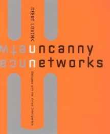9780262122511-0262122510-Uncanny Networks: Dialogues With the Virtual Intelligentsia (Leonardo Books)
