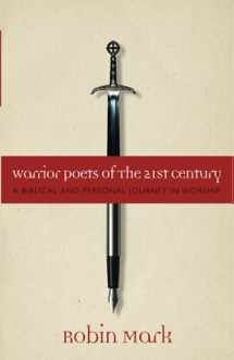 9781932307788-1932307788-Warrior Poets of the 21st Century: A Biblical and Personal Journey in Worship