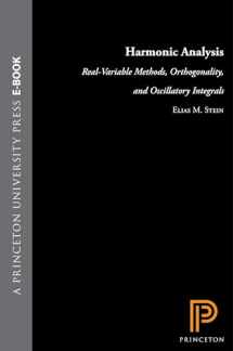 9780691032160-0691032165-Harmonic Analysis: Real-Variable Methods, Orthogonality, and Oscillatory Integrals