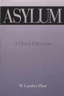 9780275951962-0275951960-Asylum: A Moral Dilemma