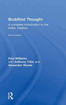 9780415571784-0415571782-Buddhist Thought: A Complete Introduction to the Indian Tradition