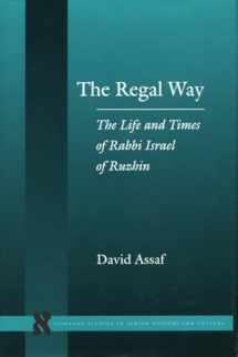9780804744683-0804744688-The Regal Way: The Life and Times of Rabbi Israel of Ruzhin (Stanford Studies in Jewish History and Culture)