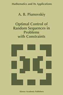 9789401063197-9401063192-Optimal Control of Random Sequences in Problems with Constraints (Mathematics and Its Applications, 410)