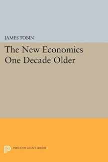 9780691618678-0691618674-The New Economics One Decade Older (Eliot Janeway Lectures on Historical Economics)