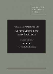 9781628101065-1628101067-Cases and Materials on Arbitration Law and Practice, 7th (American Casebook Series)