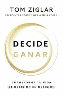 9780789926234-0789926237-Decide ganar: Transforma tu vida de decisión en decisión (Spanish Edition)