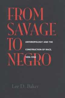 9780520211681-0520211685-From Savage to Negro: Anthropology and the Construction of Race, 1896-1954
