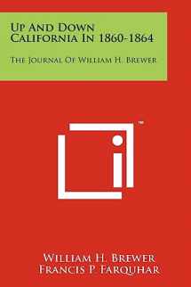9781258193140-1258193140-Up and Down California in 1860-1864: The Journal of William H. Brewer