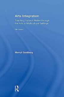 9781138647374-1138647373-Arts Integration: Teaching Subject Matter through the Arts in Multicultural Settings