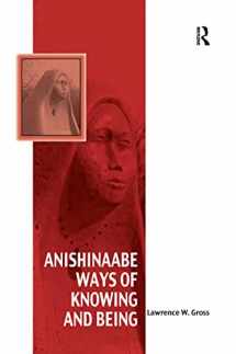 9781138247482-1138247480-Anishinaabe Ways of Knowing and Being (Vitality of Indigenous Religions)