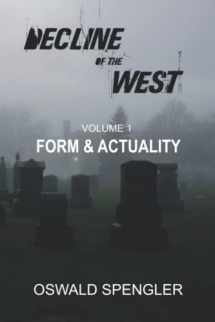 9781500614768-1500614769-Decline of the West, Vol 1: Form and Actuality