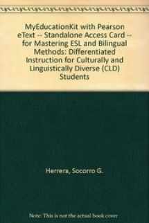 9780132474863-0132474867-MyEducationKit with Pearson eText -- Standalone Access Card -- for Mastering ESL and Bilingual Methods: Differentiated Instruction for Culturally and Linguistically Diverse (CLD) Students