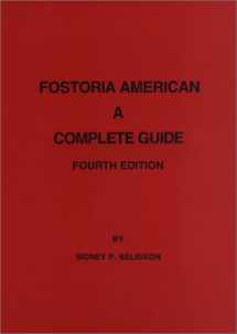 9780966052855-0966052854-Fostoria American : A Complete Guide (4th Edition)