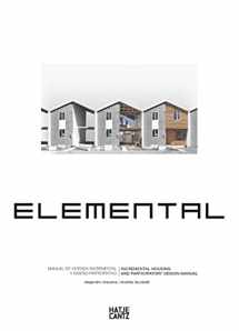 9783775741422-3775741429-Alejandro Aravena: Elemental: Incremental Housing and Participatory Design Manual