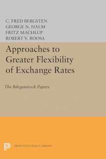 9780691621128-0691621128-Approaches to Greater Flexibility of Exchange Rates: The Bürgenstock Papers (Princeton Legacy Library, 1441)