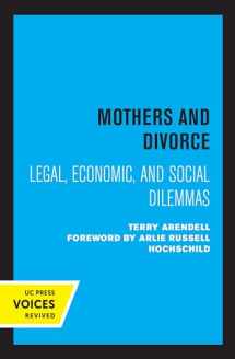 9780520330214-0520330218-Mothers and Divorce: Legal, Economic, and Social Dilemmas