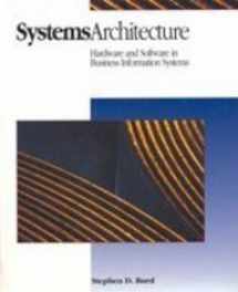 9780878358762-0878358765-Systems Architecture: Hardware and Software in Business Information Systems