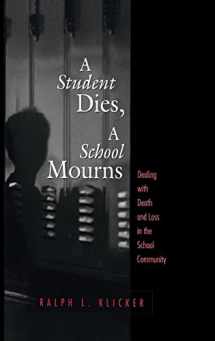 9781138131712-1138131717-Student Dies, A School Mourns: Dealing With Death and Loss in the School Community