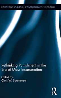 9781138047792-1138047791-Rethinking Punishment in the Era of Mass Incarceration (Routledge Studies in Contemporary Philosophy)