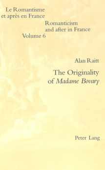 9783906768441-3906768449-The Originality of Madame Bovary (Romanticism and after in France / Le Romantisme et après en France)