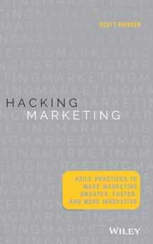 9781119183174-1119183170-Hacking Marketing: Agile Practices to Make Marketing Smarter, Faster, and More Innovative